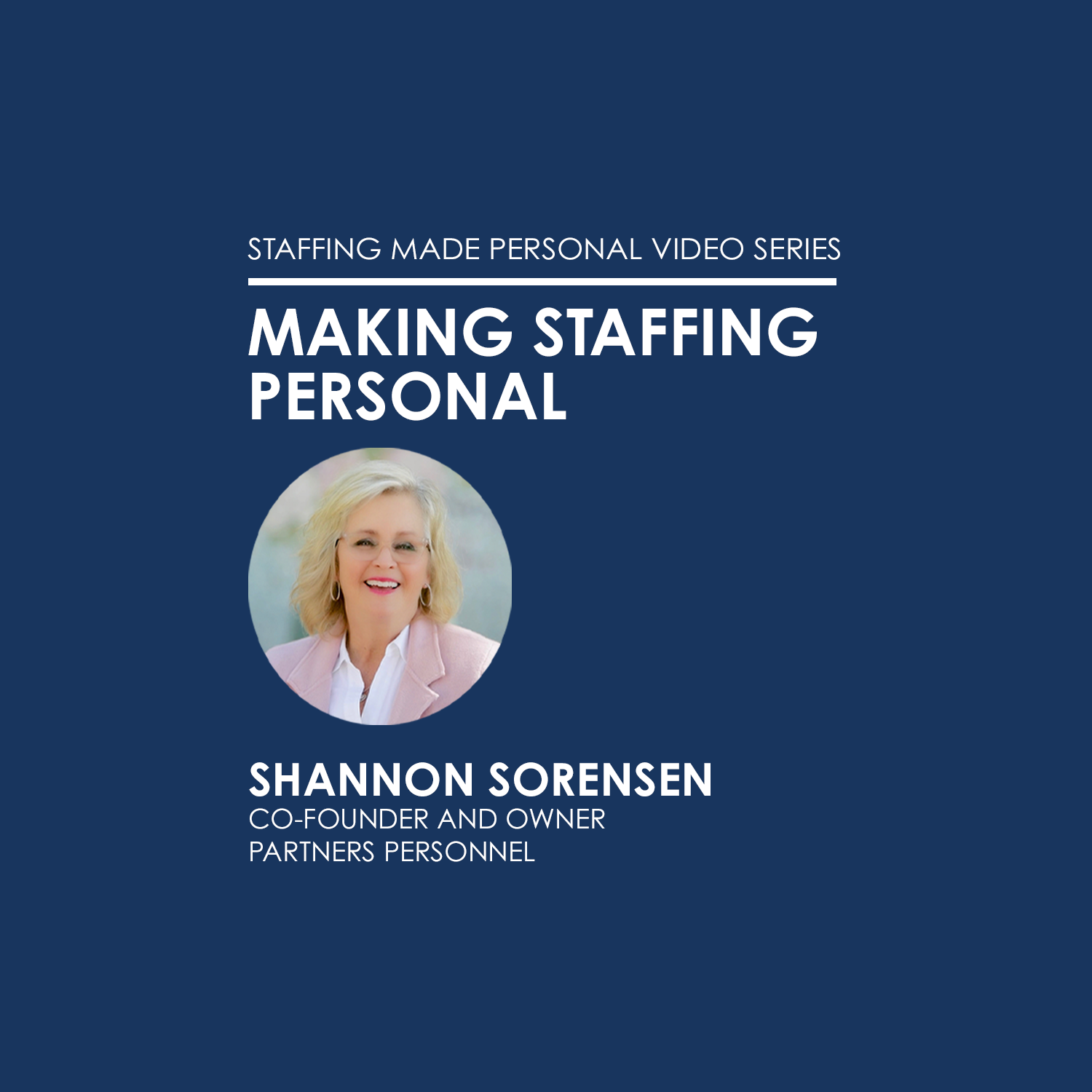 Making Staffing Personal | Shannon Sorensen