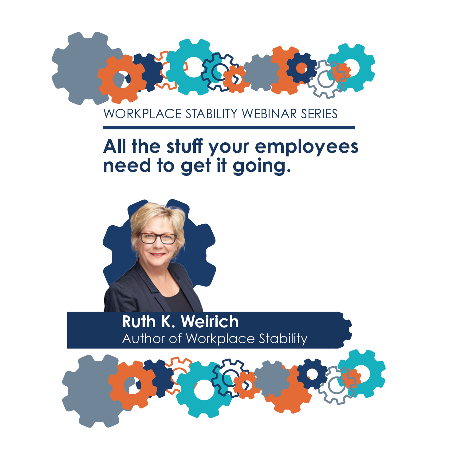 Workplace Stability Webinar 5: All the stuff your employees need to get it going?